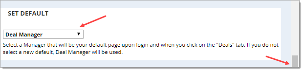 Arrow pointing to dropdown for setting default page, with Deal Manager selected. Arrow pointing to scroll bar.