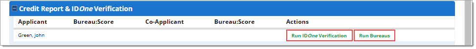 The Credit Report and IDOne Verification section, with boxes highlighting the ‘Run IDOne Verification’ and ‘Run Bureaus’ buttons in the Actions column.