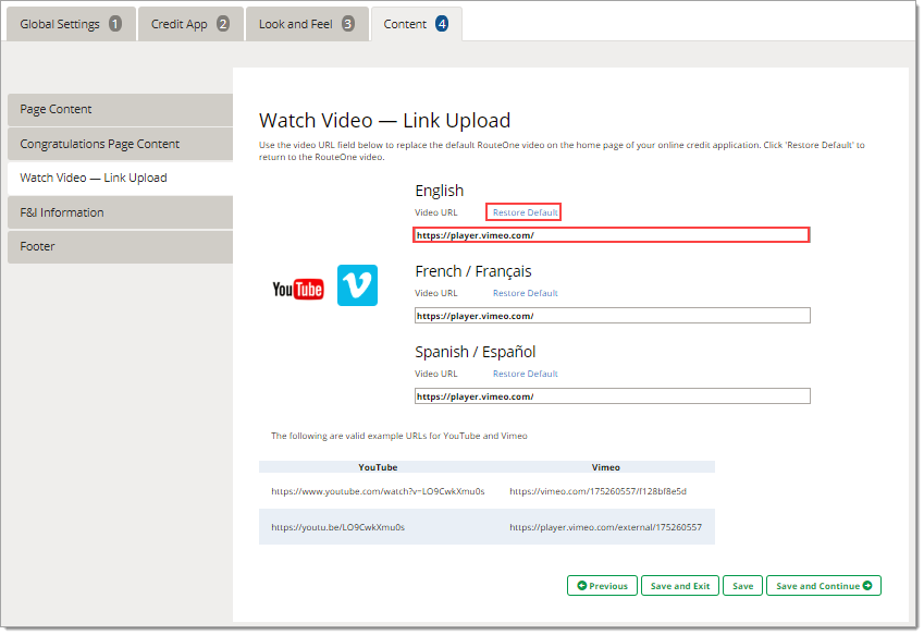 The Watch Video – Link Upload page of the Content tab.  The ”Restore Default” link is highlighted by a box, as well as the video URL field.  ”https://player.vimeo.com” is input in all of the Video URL fields. 