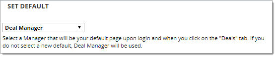 ‘Set Default’ page, which allows you to set your default page. Example showing Deal Manager selected. 