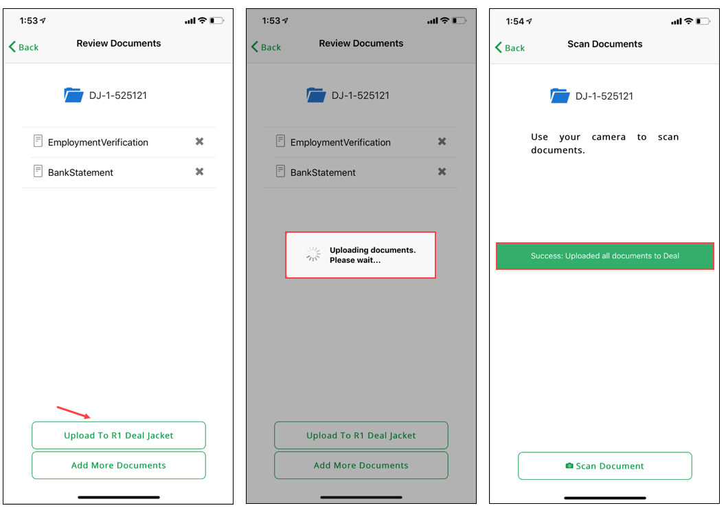 Three mobile screenshots. The first is the Review Documents page with an arrow pointing to the ‘Upload to R1 Deal Jacket’ button. The second is the Review Documents page greyed out with the ‘Uploading Documents’ loading popup highlighted by a box. The third is the Scan Documents page with a box highlighting the green ‘Success’ message.