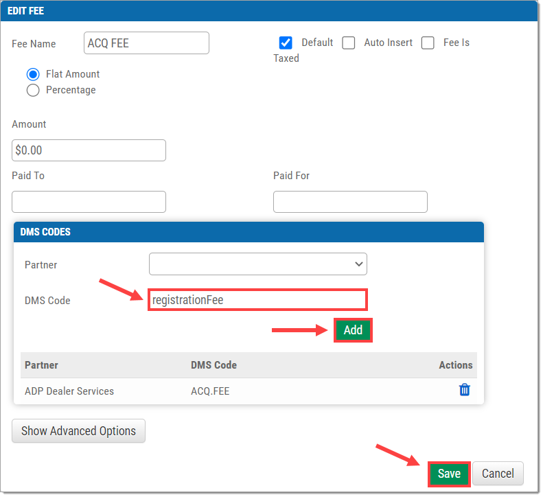 The ‘Edit Fee’ pop-up window.  In the ‘DMS Codes’ section, the ‘DMS Code’ field is filled in with ‘registrationFee’, highlighted by a box, and has an arrow pointing to it.  The ‘Add’ button in that section is highlighted by a box and has an arrow pointing to it.  The ‘Save’ button at the bottom right of the pop-up window is highlighted by a box and has an arrow pointing to it.