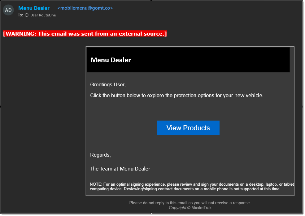 An email from ‘Menu Dealer’ saying ‘Greetings User!  Click the button below to explore the protection options for your new vehicle.’ followed by a button link that says ‘View Products.’